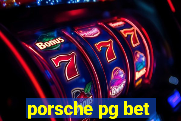 porsche pg bet